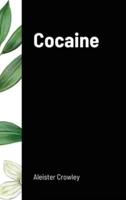 Cocaine: Includes the essay "Absinthe the Green Goddess"