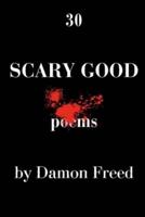 30 Scary Good Poems by Damon Freed