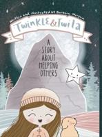 Twinkle and Twila: A Story About Helping Others