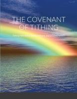 THE COVENANT OF TITHING: Tithing was not a commandment, but a COVENANT!