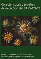 Características y pruebas de detección del SARS-COV-2