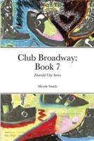 Club Broadway: Book 7: Emerald City Series