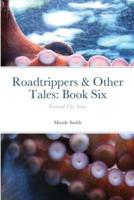 Roadtrippers & Other Tales: Book Six: Emerald City Series