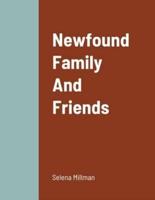 Newfound Family And Friends