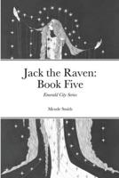 Emerald City Series: Jack the Raven: Chapterbook Five