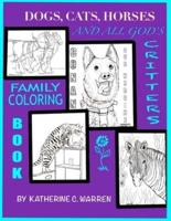DOGS, CATS, HORSES & ALL GOD'S CRITTERS: Family Coloring Book