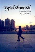 Typical Chinese Kid: Micromemoirs