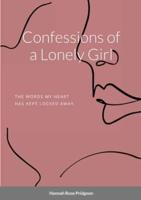 Confessions of a Lonely Girl: The Words My Heart Has Kept Locked Away