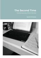 The Second Time: Contemporary Short Stories