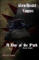 A Day at the Park: Warm-Booded Vampires