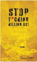 Stop F*cking Killing Us!