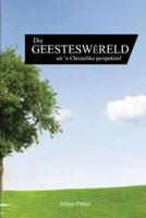 Die Geesteswêreld: 'n Christelike Perspektief