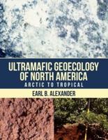 Ultramafic Geoecology of North America: Arctic to Tropical