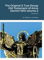 The Original & True Douay Old Testament of Anno Domini 1610 volume 2: Hardback