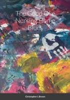 The Good Ol'e Nursing Home Blues