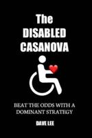 THE DISABLED CASANOVA: BEAT THE ODDS WITH A DOMINANT STRATEGY