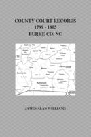 County Court Records, 1799 - 1805, Burke County, NC, Vol II