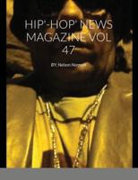 HIP'-HOP' NEWS MAGAZINE VOL 47: BY; Nelson Norman
