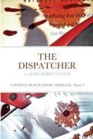 THE DISPATCHER: A Myrtle Beach Crime Thriller