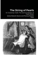 The String of Pearls: Or: Sweeney Todd, The Demon Barber of Fleet Street