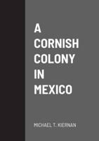 A Cornish Colony in Mexico