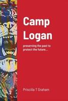 Camp Logan: preserving the past to protect the future...