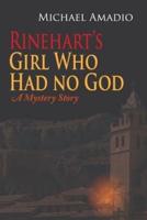 Rinehart's Girl Who Had no God: A Mystery Story