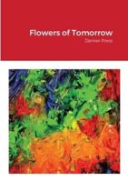 Flowers of Tomorrow: Demer Press