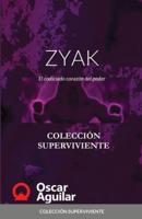 ZYAK.  El codiciado corazón del poder: COLECCIÓN SUPERVIVIENTE