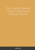 The Caves of Western & Central Thailand