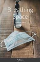 Breathing Space: Lockdown Poems