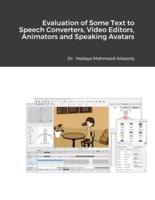 Evaluation of Some Text to Speech Converters, Voice Changers, Video Editors, Animators, Speaking Avatar Makers  and Live Streamers