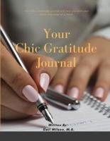 My Chic Gratitude Journal: Shifting your focus one page at a time!