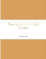 Racing Up the Light Storm