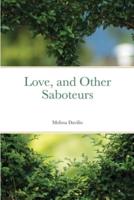 Love, and Other Saboteurs