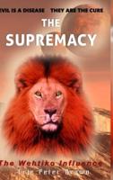 The Supremacy: The Wehtiko Influence