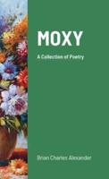 MOXY: A Collection of Poetry