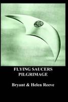 FLYING SAUCERS PILGRIMAGE: Inspired Novel