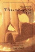 La tierra encantada de Oz: Adaptación de David Guerra