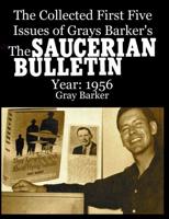 The Collected First Five Issues of Grays Barker's The Saucerian Bulletin.Year: 1956