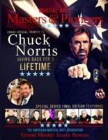 Martial Arts Masters & Pioneers: Honoring Chuck Norris - Giving Back For A Lifetime