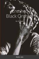 Crushed Black Orchids: Vo. 51 Poems