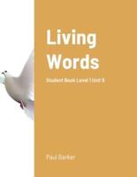 Living Words Student Book Level 1 Unit 6: Student Book Level 1 Unit 6