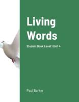 Living Words Student Book Level 1 Unit 4: Student Book Level 1 Unit 4