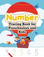 Number Tracing Book for Preschoolers and Kids: Trace Numbers Practice Workbook for Pre K, Kindergarten and Kids, Number Tracing Book