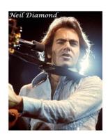 Neil Diamond: The Shocking Truth!