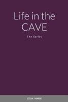 Life in the Cave: The Series