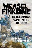 Weasel Finkbone Is Dancing With The Queen