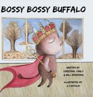 Bossy Bossy Buffalo: Adventures with Goofy Goofy Goat