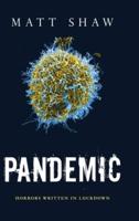 Pandemic: Horrors Written In Lockdown